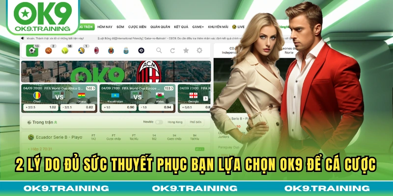 Giới Thiệu OK9 2 2 lý do đủ sức thuyết phục bạn lựa chọn OK9 để cá cược